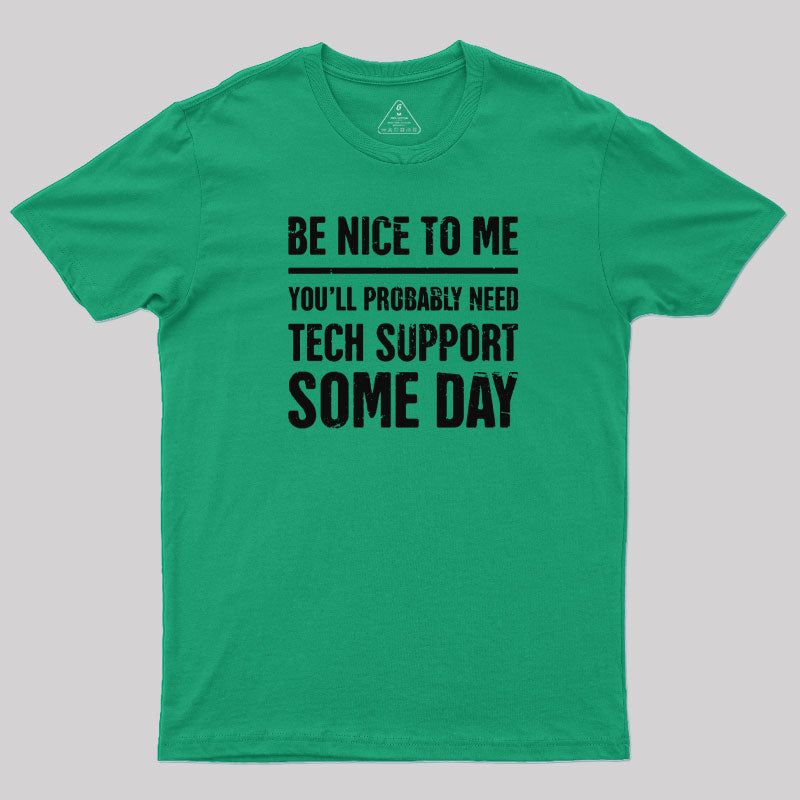 Be Nice To Me T-Shirt