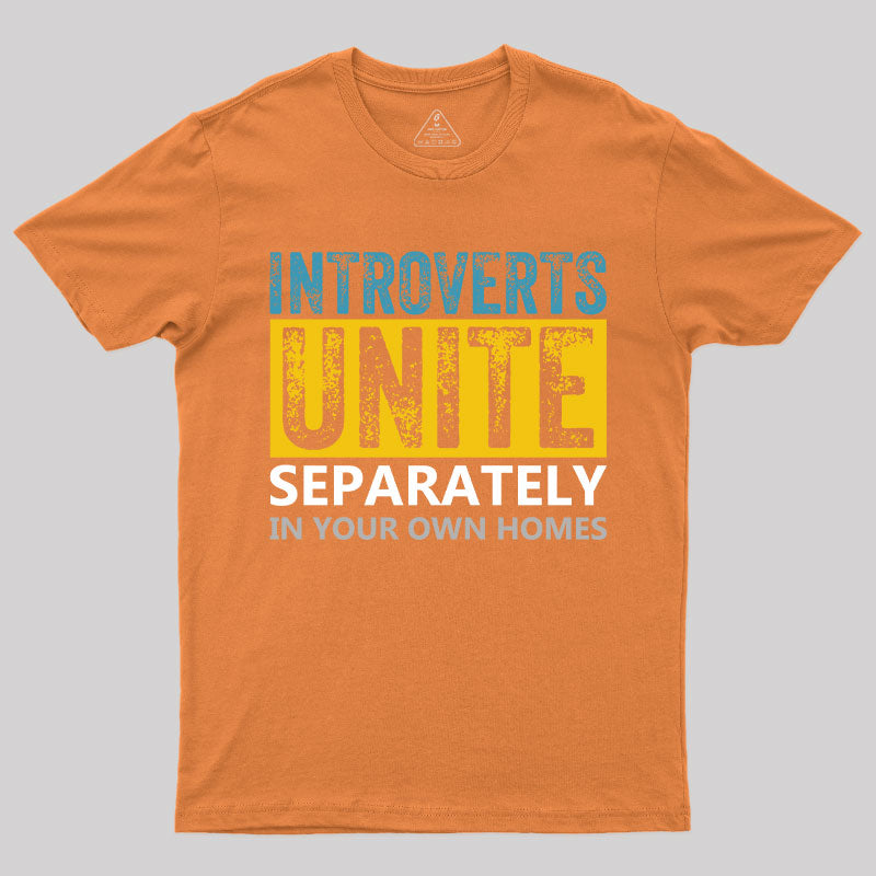 Introverts Unite Separately T-Shirt