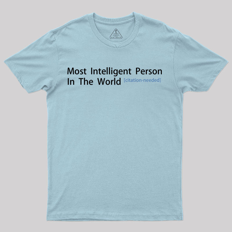 Most Intelligent Person In The World T-Shirt