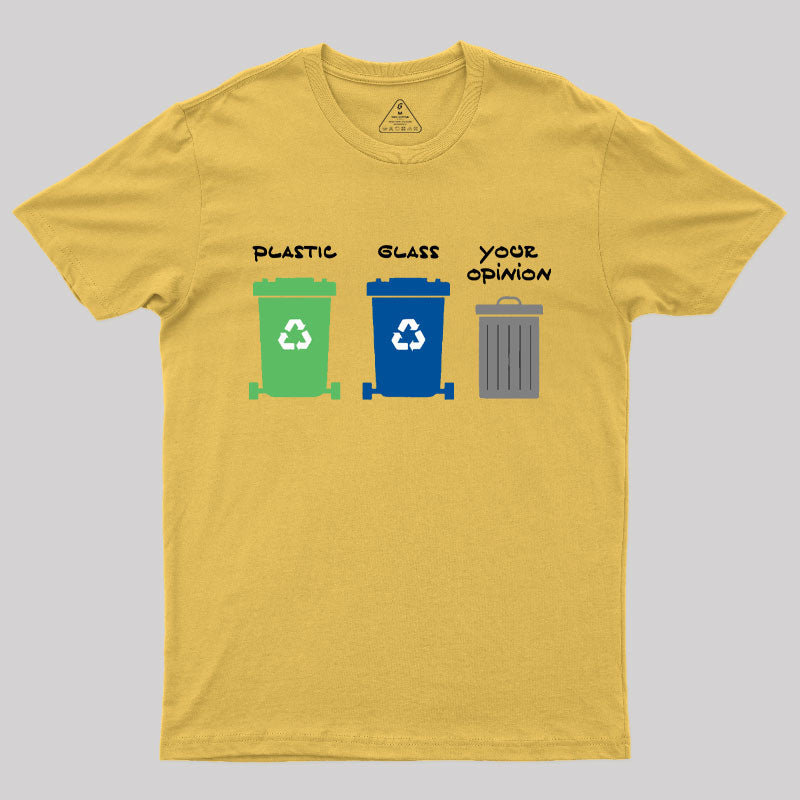 Your Opinion is Trash T-Shirt