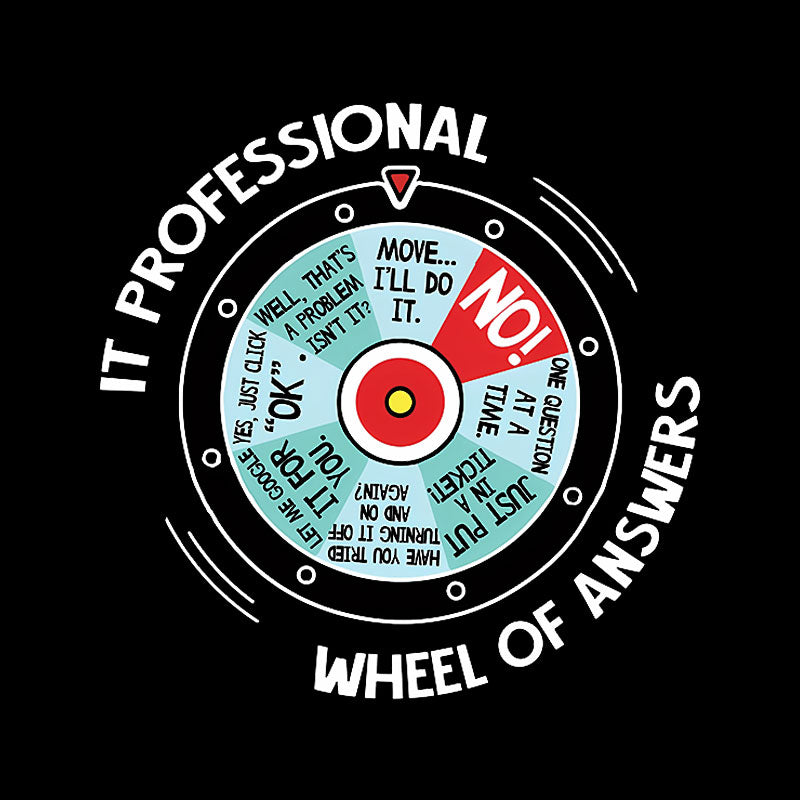 IT Professional Wheel Of Answers Geek T-Shirt