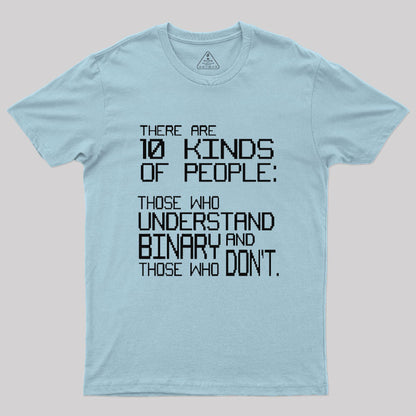 There Are 10 Kinds Of People T-Shirt