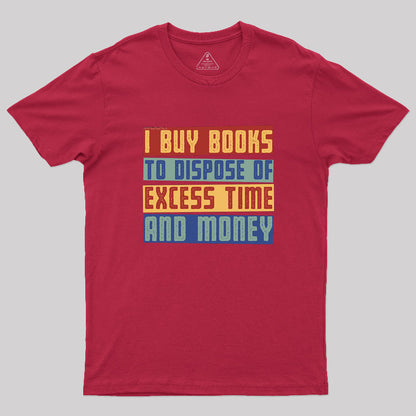 Why I Buy Books T-Shirt