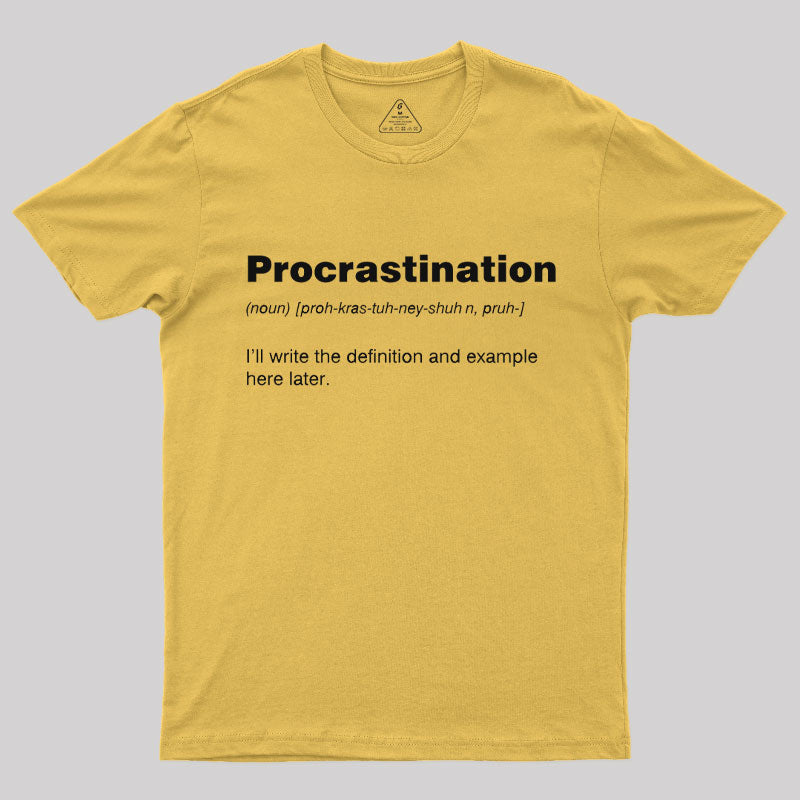 Procrastination T-Shirt