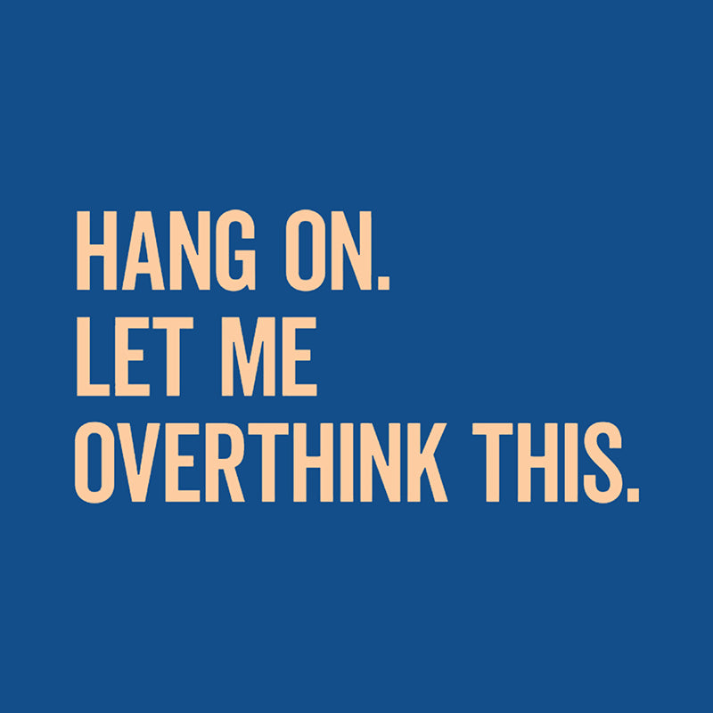 Hang On Let Me Overthink This Geeks Tumbler