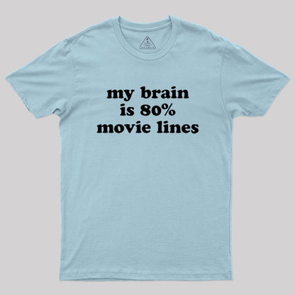 My Brain is 80% Movie Lines Geek T-Shirt