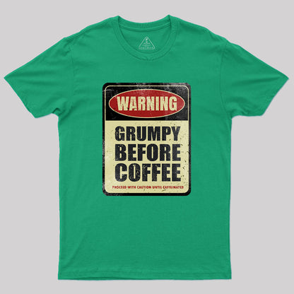 Grumpy Before Coffee Geek T-Shirt