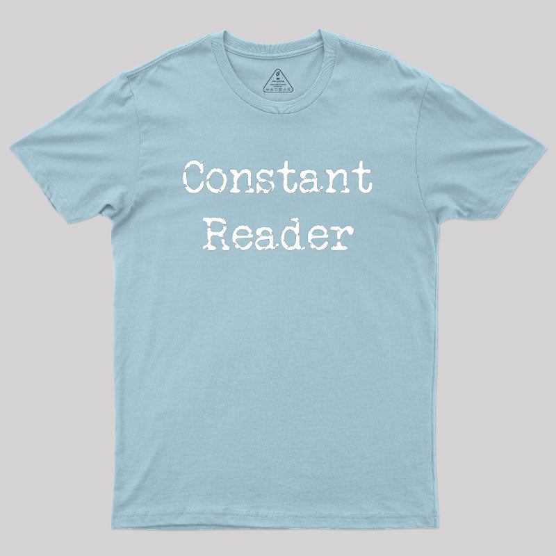 Constant Reader Geek T-Shirt