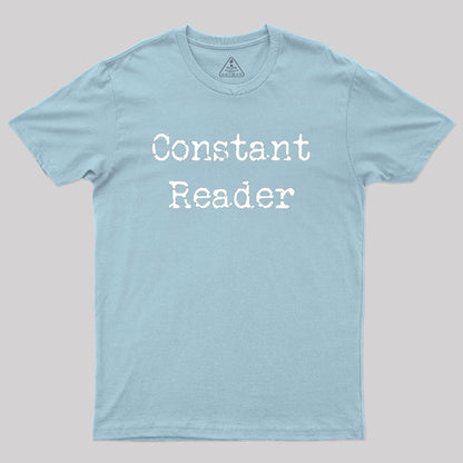 Constant Reader Geek T-Shirt