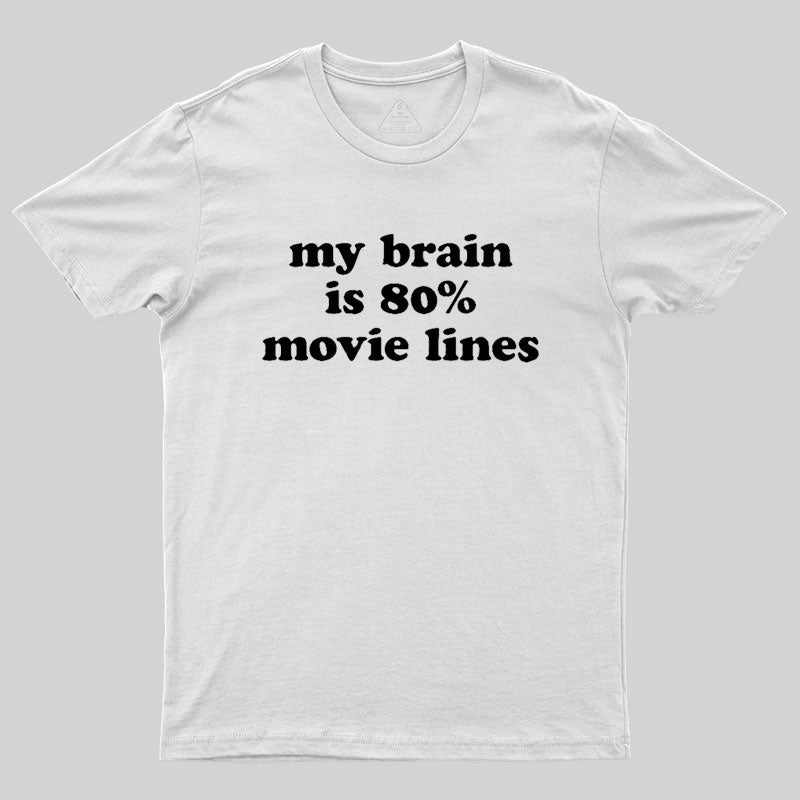 My Brain is 80% Movie Lines Geek T-Shirt