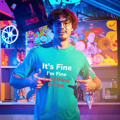 It's Fine Geek T-Shirt