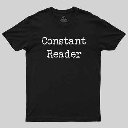 Constant Reader Geek T-Shirt