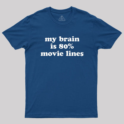 My Brain is 80% Movie Lines Geek T-Shirt