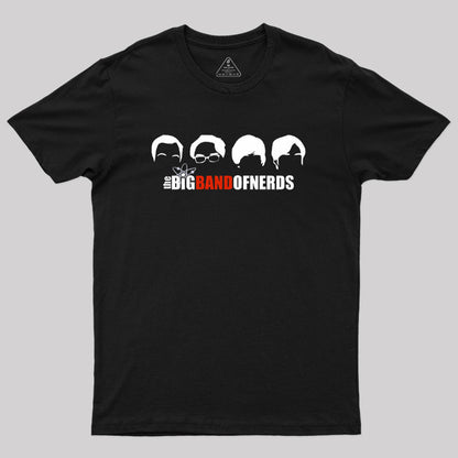 The Big Band Ofnerds Geek T-Shirt