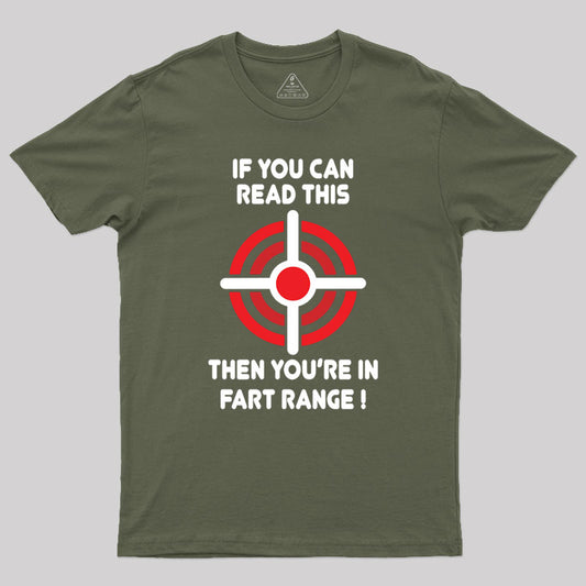 Beware If You Can Read This Then Youre In F*rt Range Geek T-Shirt