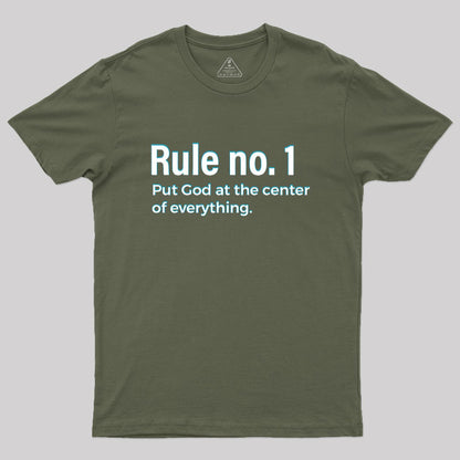 Rule NO.1 Put God At The Center Of Everything Geek T-Shirt