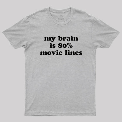 My Brain is 80% Movie Lines Geek T-Shirt