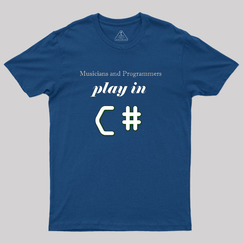 Musicians And Programmers Play In C T-Shirt