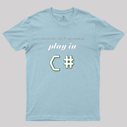 Musicians And Programmers Play In C T-Shirt