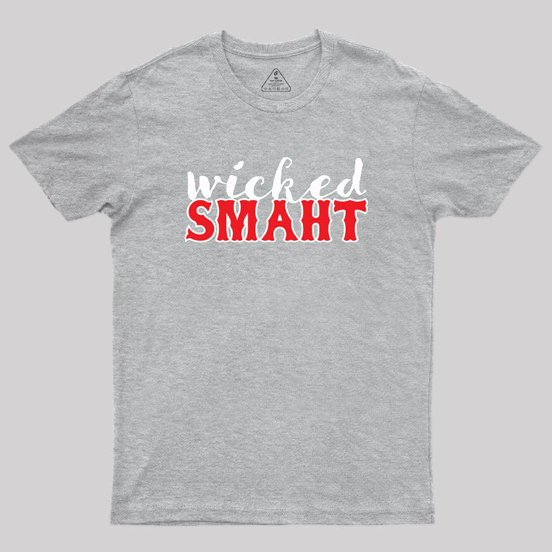 Wicked Smaht Geek T-Shirt