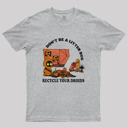 Jawa Don't Be A Litter Bug Recycle Your Droids Geek T-Shirt