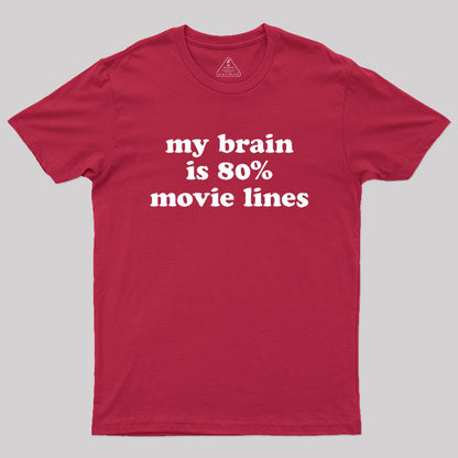 My Brain is 80% Movie Lines Geek T-Shirt