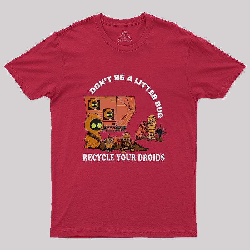 Jawa Don't Be A Litter Bug Recycle Your Droids Geek T-Shirt