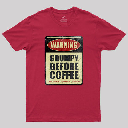 Grumpy Before Coffee Geek T-Shirt