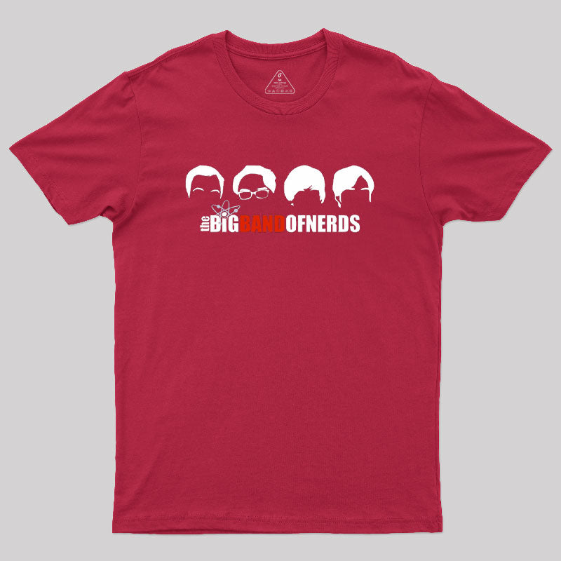 The Big Band Ofnerds Geek T-Shirt