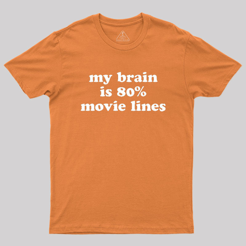 My Brain is 80% Movie Lines Geek T-Shirt