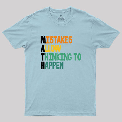 Mistakes allow thinking to happen Geek T-Shirt