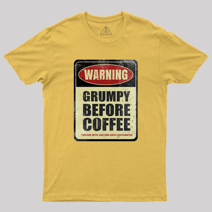 Grumpy Before Coffee Geek T-Shirt