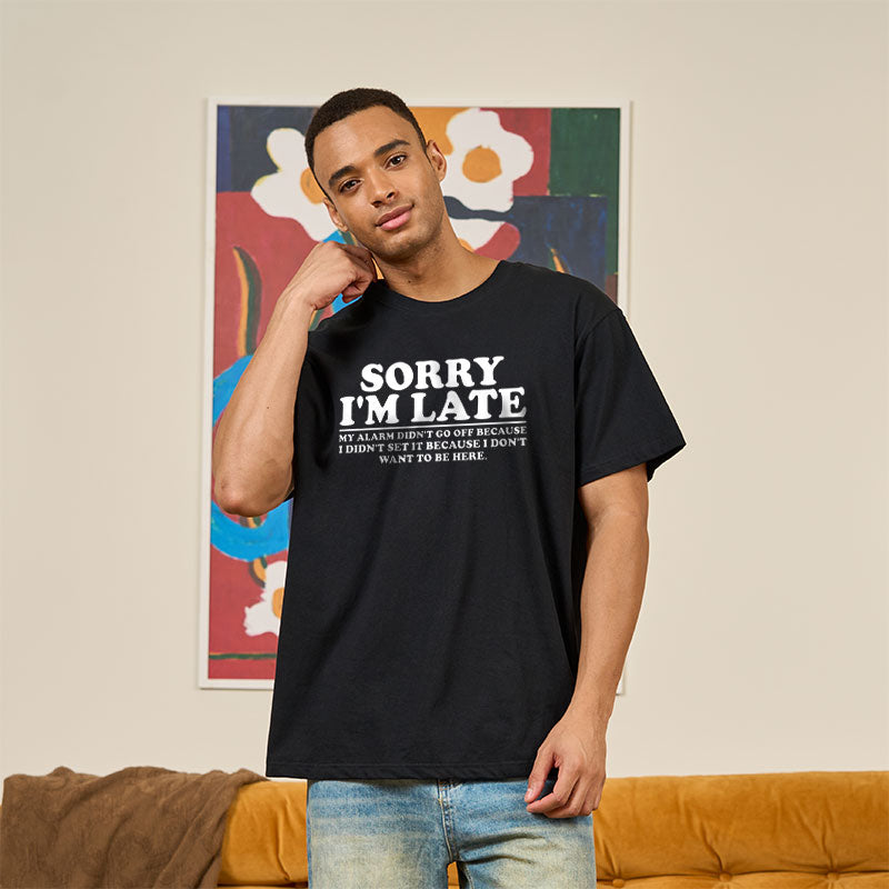 Sorry I'm Late My Alarm Didn't Go Off T-Shirt