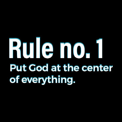 Rule NO.1 Put God At The Center Of Everything Geek T-Shirt