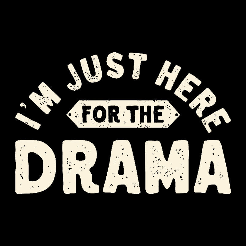 Here for the Drama Geek T-Shirt