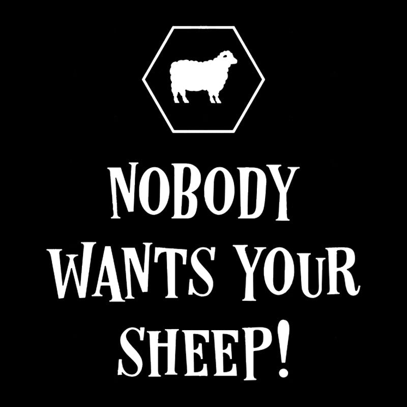 Nobody Wants Your Sheep Geek T-Shirt