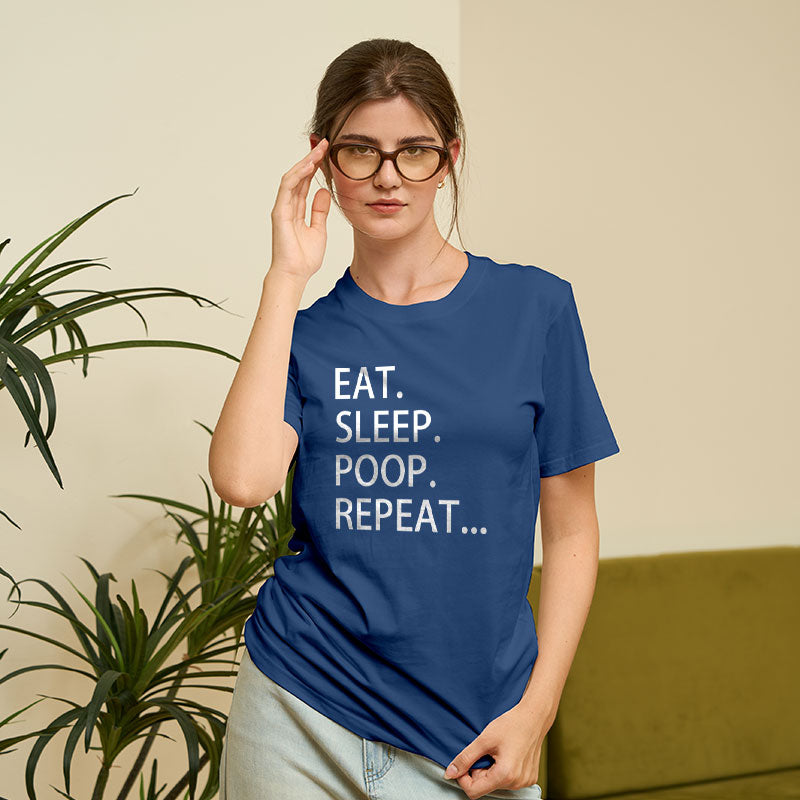 Eat. Sleep. Poop. Repeat T-Shirt