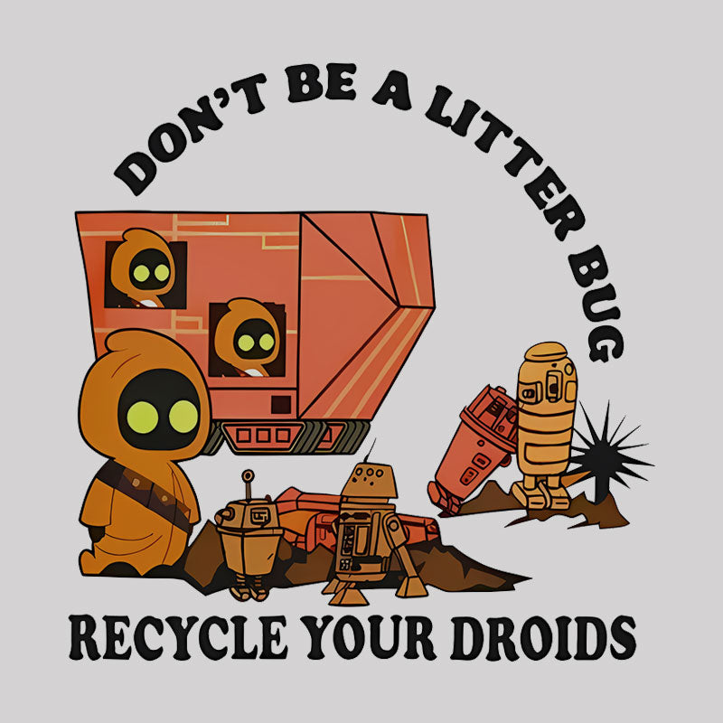 Jawa Don't Be A Litter Bug Recycle Your Droids Geek T-Shirt