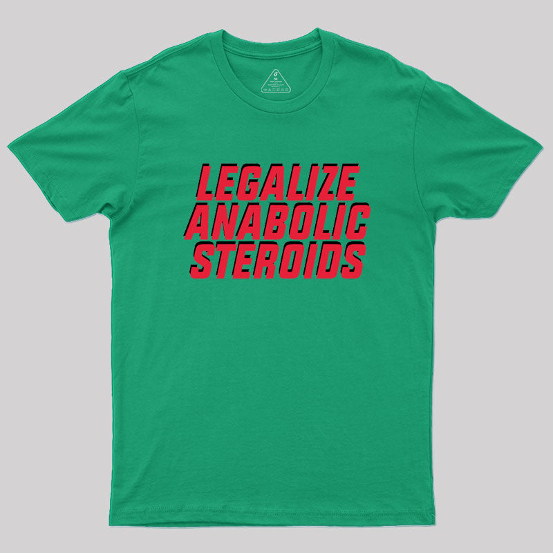 Anabolic Steroids Geek T-Shirt