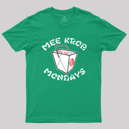 Mee Krob Mondays Geek T-Shirt