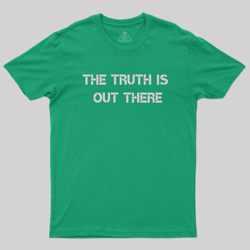 The Truth Geek T-Shirt