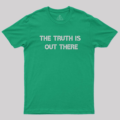 The Truth Geek T-Shirt