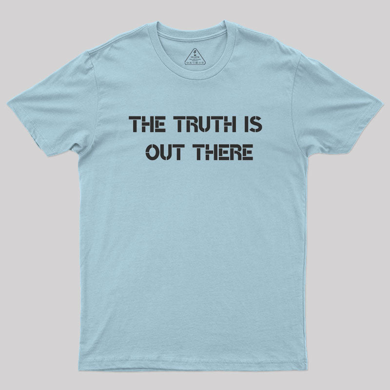 The Truth Geek T-Shirt