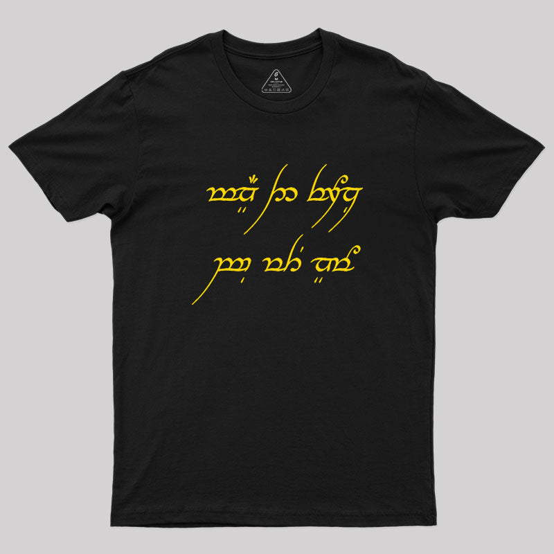 May the Force Be With You Elvish Geek T-Shirt