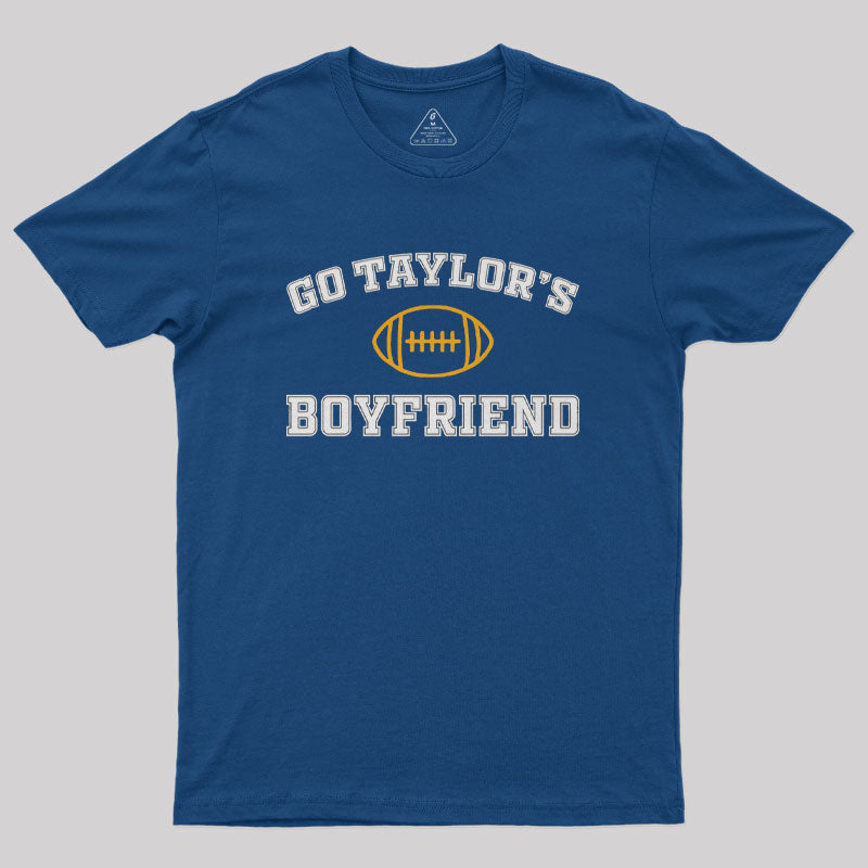 Go Taylor's Boyfriend Geek T-Shirt