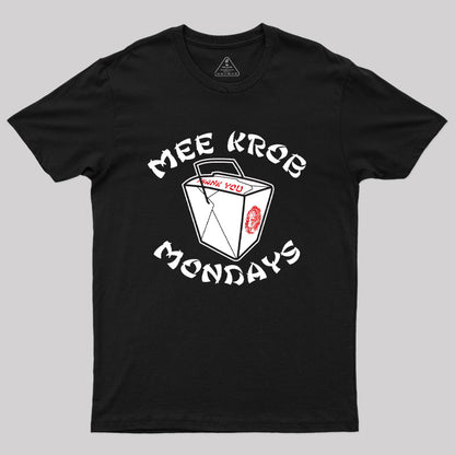 Mee Krob Mondays Geek T-Shirt