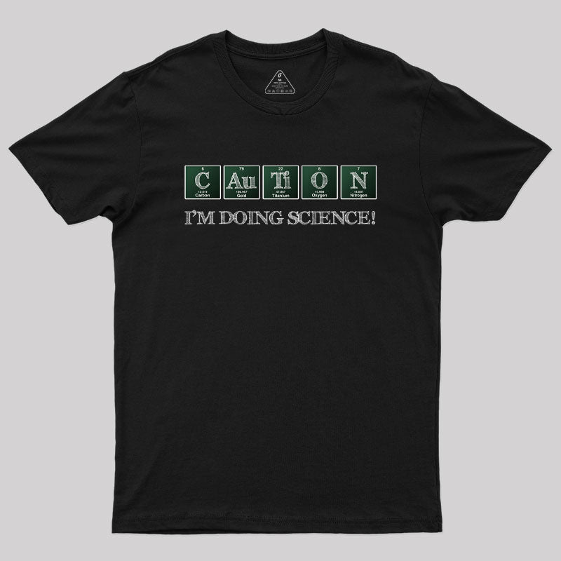 Caution Science Geek T-Shirt