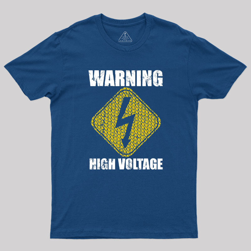 Warning High Voltages Geek T-Shirt