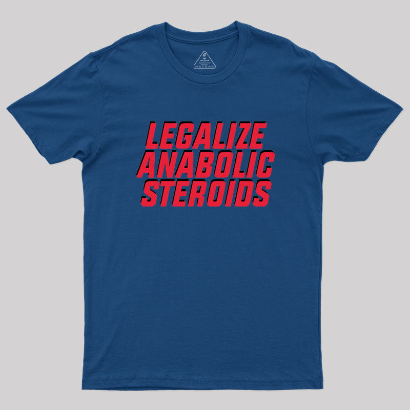 Anabolic Steroids Geek T-Shirt