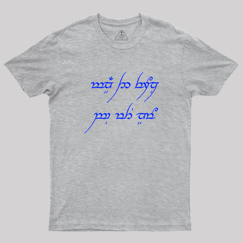 May the Force Be With You Elvish Geek T-Shirt